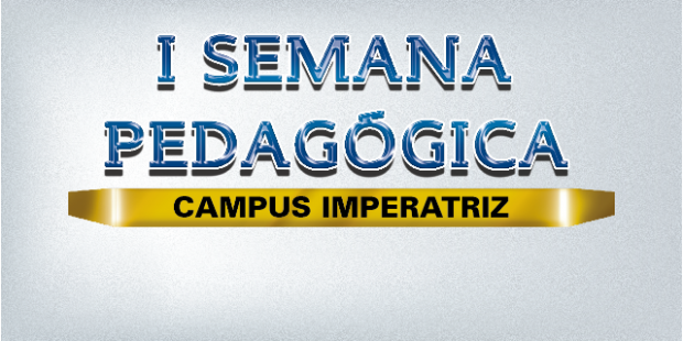 Campus Imperatriz realiza I Semana Pedagógica