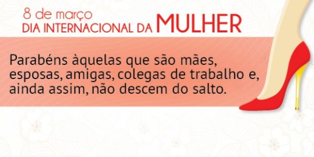 8 de Março, Dia Internacional da Mulher!