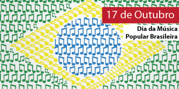 Dia nacional da Musica Popular Brasileira (MPB) – 17 de Outubro