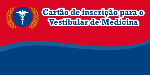 Cartão de inscrição para o Vestibular de Medicina