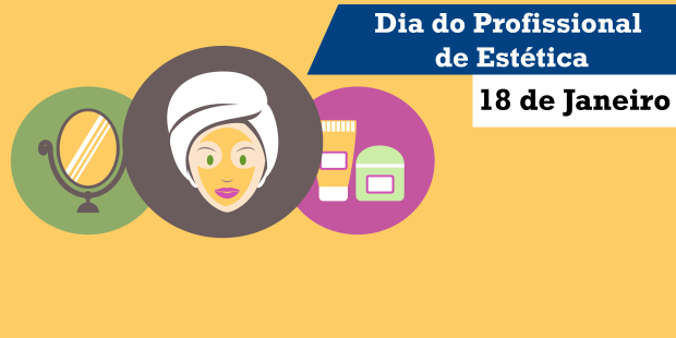 Dia do Profissional de Estética - 18 de janeiro